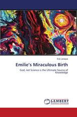 Emilie’s Miraculous Birth