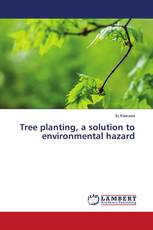 Tree planting, a solution to environmental hazard