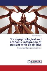 Socio-psychological and economic integration of persons with disabilities