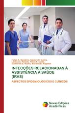 INFECÇÕES RELACIONADAS À ASSISTÊNCIA À SAÚDE (IRAS)