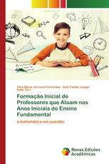 Formação Inicial de Professores que Atuam nos Anos Iniciais do Ensino Fundamental