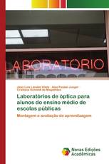 Laboratórios de óptica para alunos do ensino médio de escolas públicas