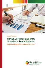 TRADEOFF: Decisão entre Liquidez e Rentabilidade