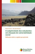 A subjetividade dos estudantes em situação de vulnerabilidade social