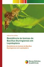 Resistência às toxinas de Bacillus thuringiensis em Lepidoptera