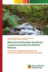 Macroinvertebrados Aquáticos e processamento de detritos foliares