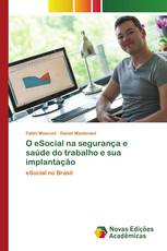 O eSocial na segurança e saúde do trabalho e sua implantação