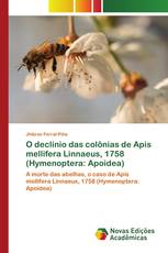 O declínio das colônias de Apis mellifera Linnaeus, 1758 (Hymenoptera: Apoidea)