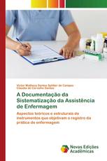 A Documentação da Sistematização da Assistência de Enfermagem