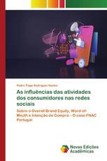 As influências das atividades dos consumidores nas redes sociais