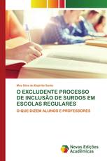 O EXCLUDENTE PROCESSO DE INCLUSÃO DE SURDOS EM ESCOLAS REGULARES