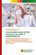 COADUNABILIDADE ENTRE Aspergillus sp. NA01 E AGROQUÍMICOS