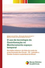 O uso da tecnologia da Geoinfomação no Monitoramento espaço-temporal