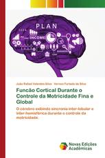 Funcão Cortical Durante o Controle da Motricidade Fina e Global