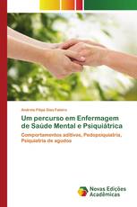 Um percurso em Enfermagem de Saúde Mental e Psiquiátrica