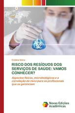 RISCO DOS RESÍDUOS DOS SERVIÇOS DE SAÚDE: VAMOS CONHECER?