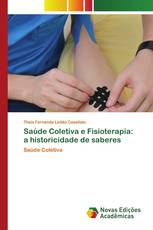 Saúde Coletiva e Fisioterapia: a historicidade de saberes