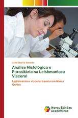 Análise Histológica e Parasitária na Leishmaniose Visceral