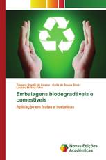 Embalagens biodegradáveis e comestíveis