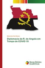 Diplomacia da R. de Angola em Tempo de COVID 19