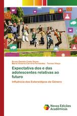 Expectativa dos e das adolescentes relativas ao futuro