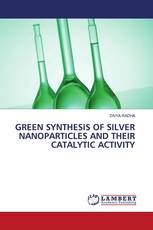 GREEN SYNTHESIS OF SILVER NANOPARTICLES AND THEIR CATALYTIC ACTIVITY