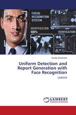 Uniform Detection and Report Generation with Face Recognition