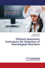 Efficient Automatic Techniques for Detection of Neurological Disorders