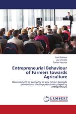 Entrepreneurial Behaviour of Farmers towards Agriculture