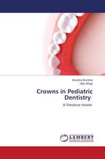 Crowns in Pediatric Dentistry