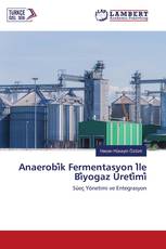 Anaerobi̇k Fermentasyon İle Bi̇yogaz Üreti̇mi̇