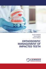 ORTHODONTIC MANAGEMENT OF IMPACTED TEETH