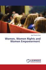 Women, Women Rights and Women Empowerment