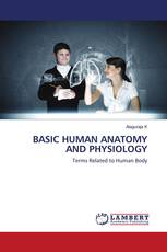 BASIC HUMAN ANATOMY AND PHYSIOLOGY