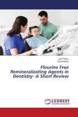 Flourine Free Remineralizating Agents in Dentistry- A Short Review