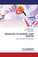 ADHESION TO ENAMEL AND DENTIN