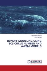 RUNOFF MODELING USING SCS CURVE NUMBER AND AWBM MODELS