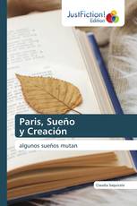 Paris, Sueño y Creación