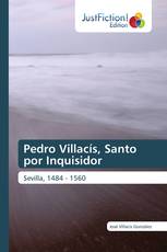 Pedro Villacís, Santo por Inquisidor