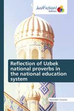 Reflection of Uzbek national proverbs in the national education system