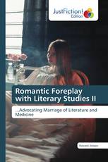 Romantic Foreplay with Literary Studies II