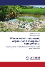 Waste water treatment: organic and inorganic components