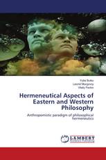 Hermeneutical Aspects of Eastern and Western Philosophy