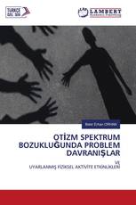 OTİZM SPEKTRUM BOZUKLUĞUNDA PROBLEM DAVRANIŞLAR
