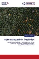 Defne Meyvesinin Özellikleri