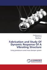 Fabrication and Study Of Dynamic Response Of A Vibrating Structure