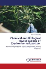 Chemical and Biological Investigations of Typhonium trilobatum