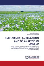 HERITABILITY, CORRELATION AND D2 ANALYSIS IN LINSEED