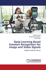Deep Learning Based Emotion Recognition for Image and Video Signals