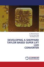 DEVELOPING A SHEPPARD TAYLOR BASED SUPER LIFT LUO CONVERTER